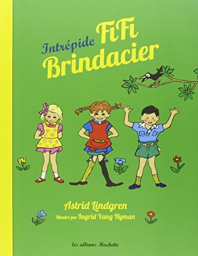 Intrépide Fifi Brindacier - Astrid Lindgren - Livre