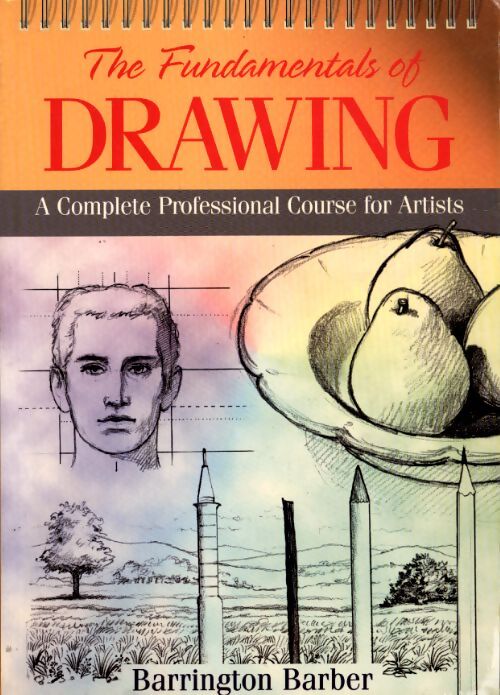 The fundamentals of drawing - Barrington Barber - Livre