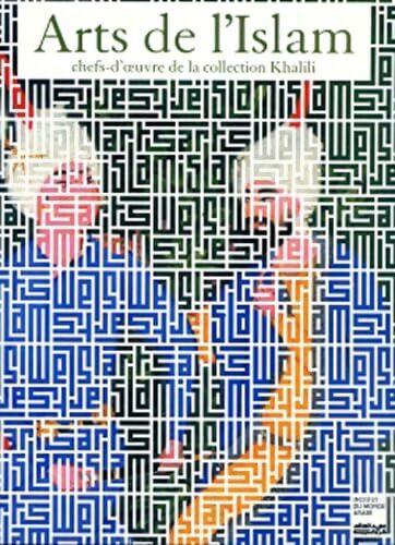 Arts de l'islam : Chefs-d'oeuvre de la collection Khalili - Michael Rogers - Livre