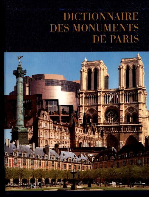 Dictionnaire des monuments de paris - Collectif - Livre