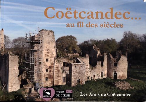 Coëtcandec... Au fil des siècles - Collectif - Livre