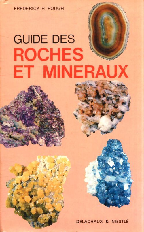 Guide des roches et minéraux - Frédérich H. Pough - Livre