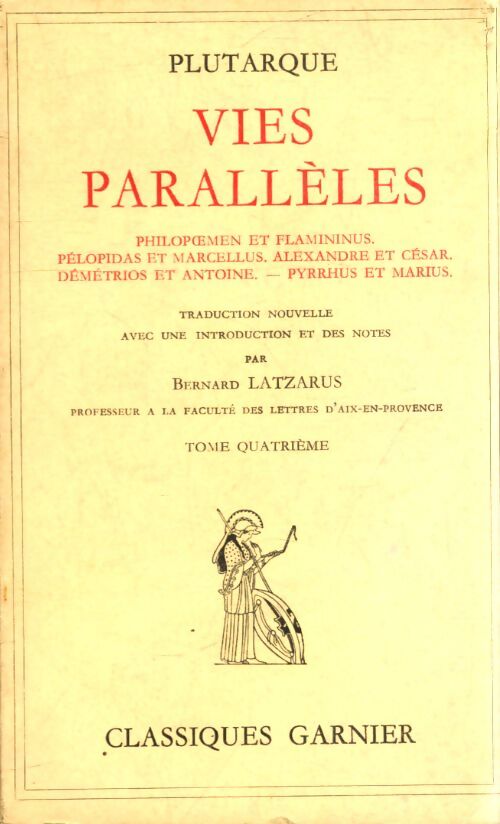 Vies parallèles Tome IV - Plutarque - Livre