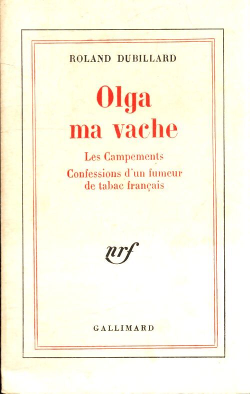 Olga ma vache / Les campements / Confession d'une fumeur de tabac français - Roland Dubillard - Livre
