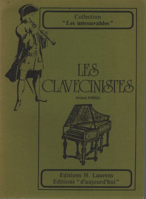 Les clavecinistes - André Pirro - Livre