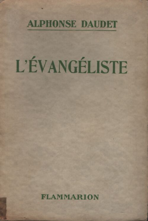L'évangéliste - Alphonse Daudet - Livre
