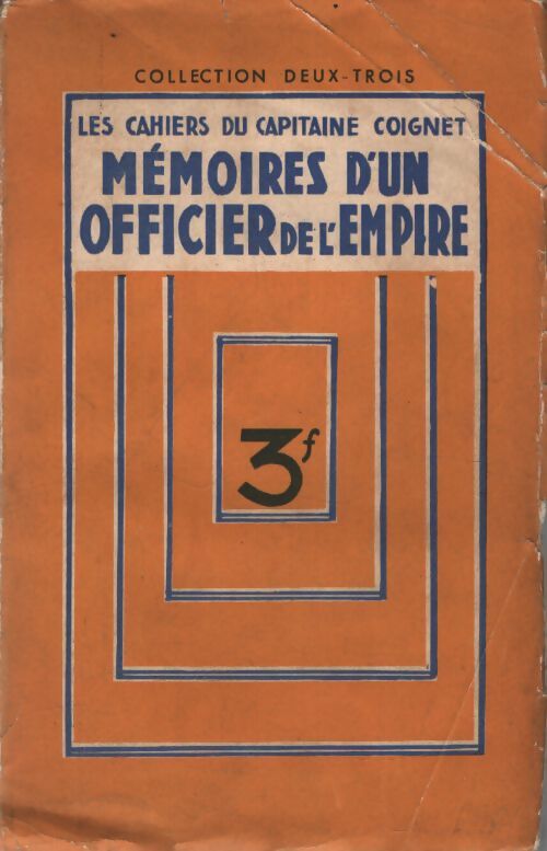 Mémoires d'un officier de l'Empire - Capitaine Coignet - Livre