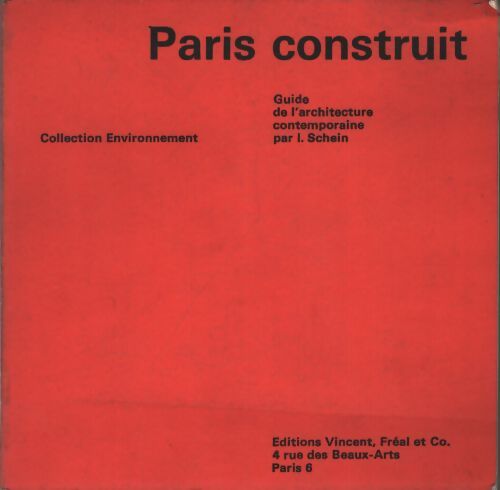 Paris construit. Guide de l'architecture contemporaine - I. Schein - Livre