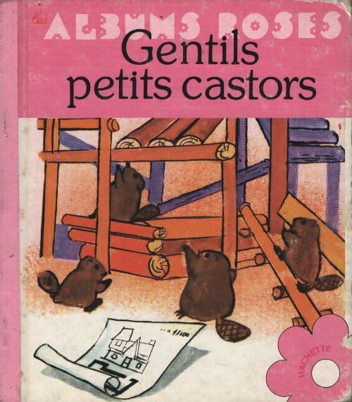 Gentils petits castors - Disney - Livre