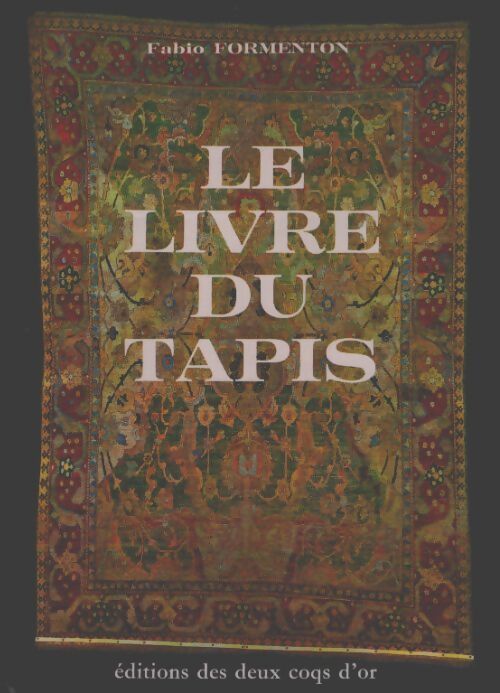 Le livre du tapis - F. Formeton - Livre
