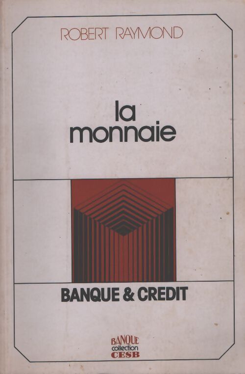 La monnaie - Robert Raymond - Livre