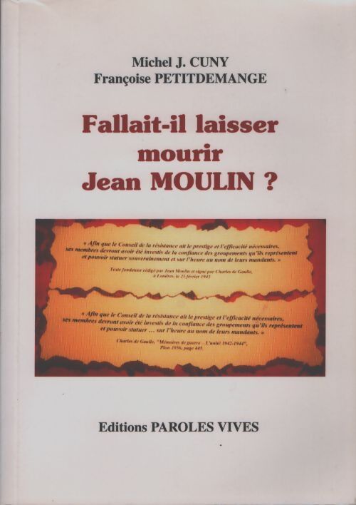Fallait-il laisser mourir Jean Moulin ? - Michel-j Cuny - Livre