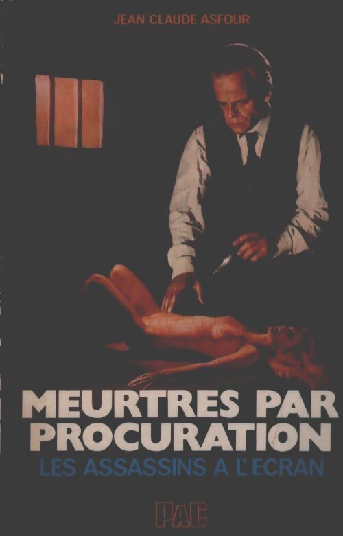 Meurtres par procuration les assassins à l'écran - Jean-Claude Asfour - Livre