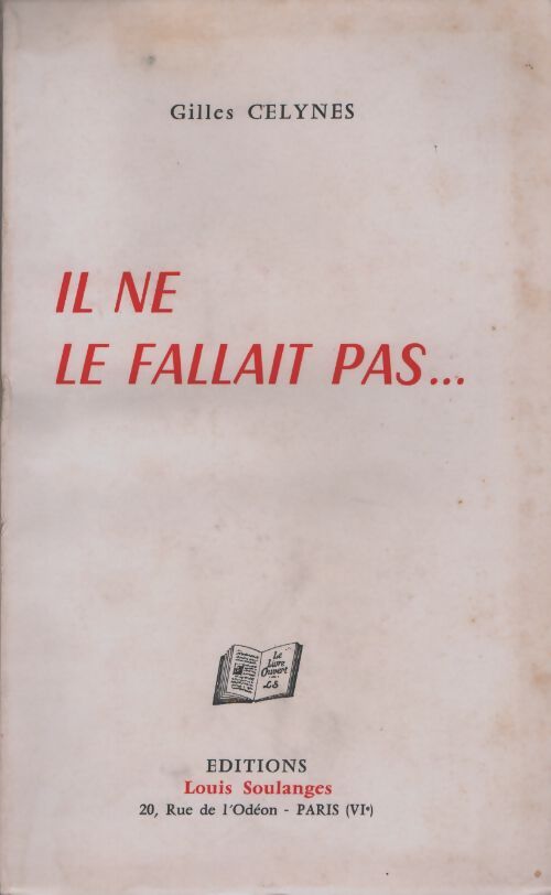 Il ne le fallait pas - Gilles Celynes - Livre