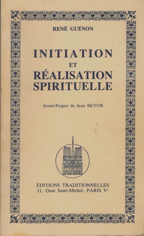 Initiation et réalisation spirituelle - René Guénon - Livre