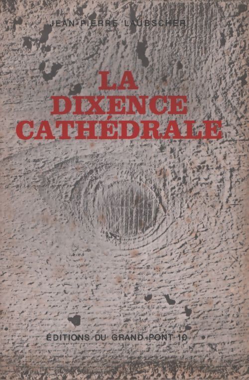 La dixence cathédrale - Jean-Pierre Laubscher - Livre