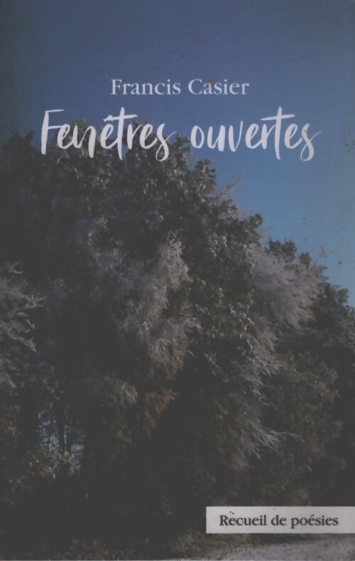 Fenêtres ouvertes - Francis Casier - Livre