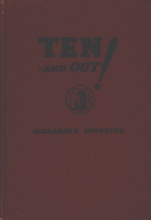 Ten-and out ! - Alexander Johnston - Livre