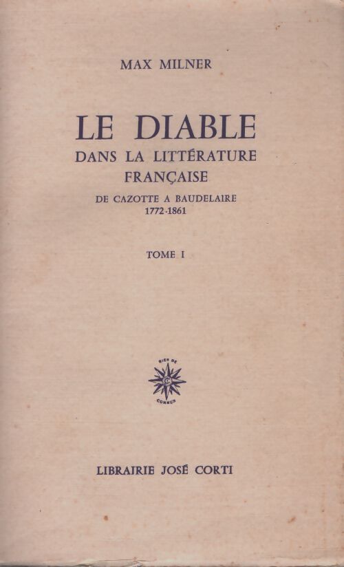 Le diable dans la littérature française Tome I - Max Milner - Livre