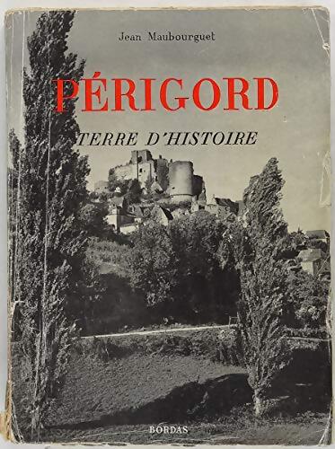 Périgord terre d'histoire - Jean Maubourget - Livre