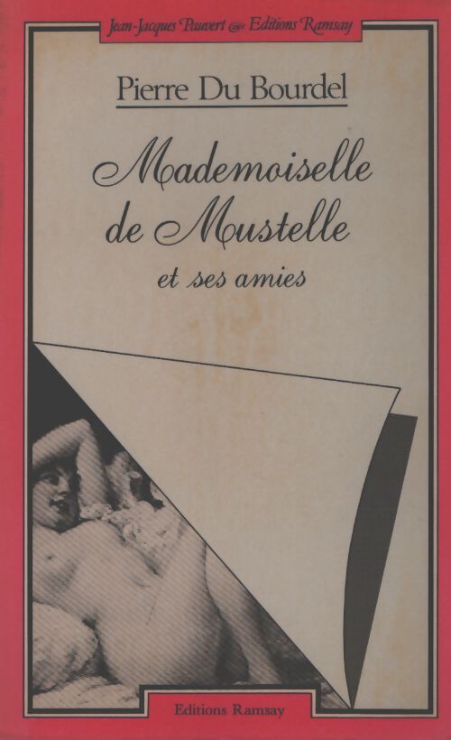 Mademoiselle de Moustelle et ses amies - Pierre Du Bourdel - Livre