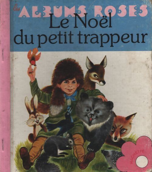 Le noël du petit trappeur - Gilles Saint-Cérère - Livre