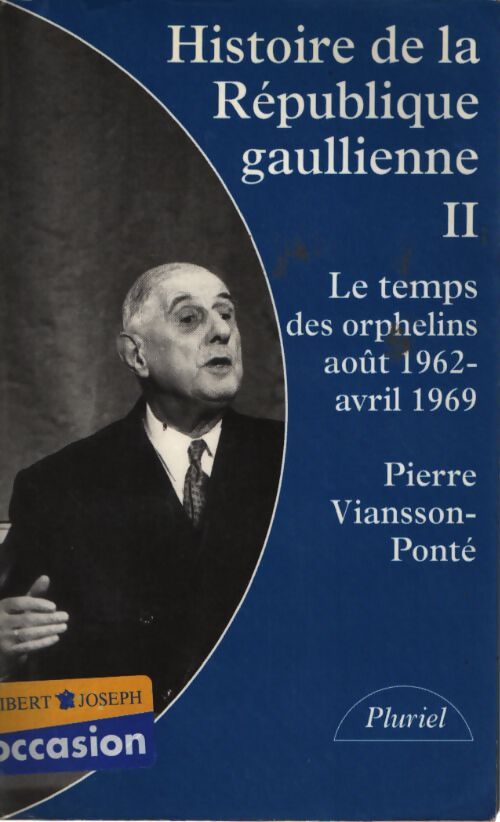 Histoire de la république gaullienne - Pierre Viansson-Ponté - Livre