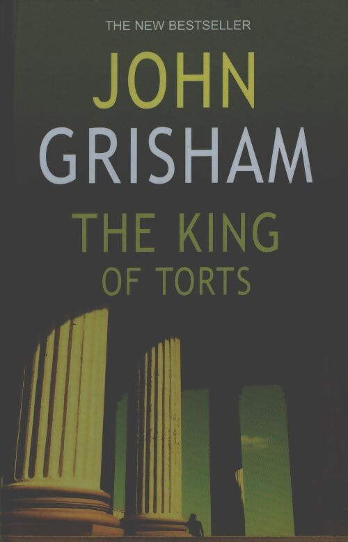 The king of torts - John Grisham - Livre