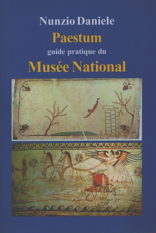Paestum guide pratique du musée national - Daniele Nunzio - Livre