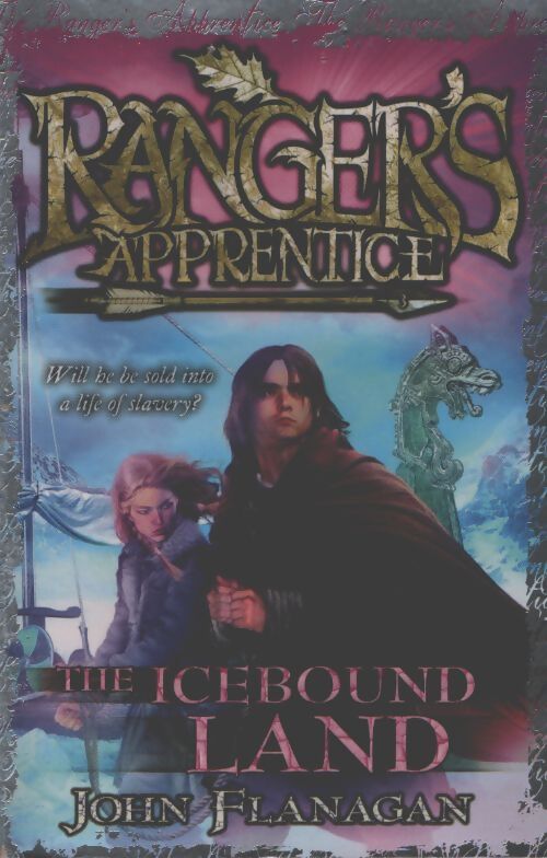 Ranger's apprentice Tome III : The icebound land - John Flanagan - Livre