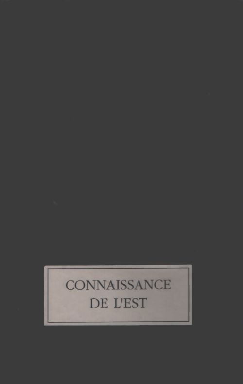 Connaissance de l'est - Collectif - Livre