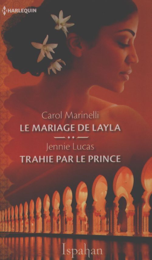 Le mariage de Layla / Trahie par le prince - Collectif - Livre