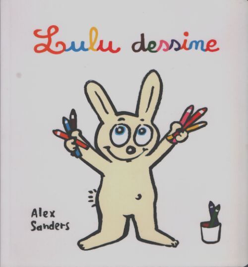 Lulu dessine - Alex Sanders - Livre