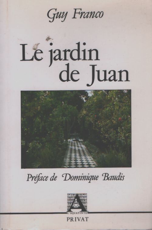Le jardin de Juan - Guy Franco - Livre