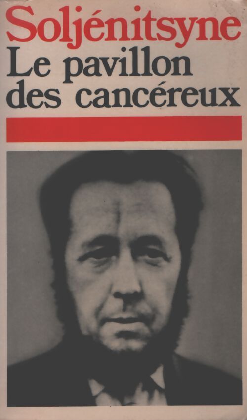 Le pavillon des cancéreux - Alexandre Soljénitsyne - Livre