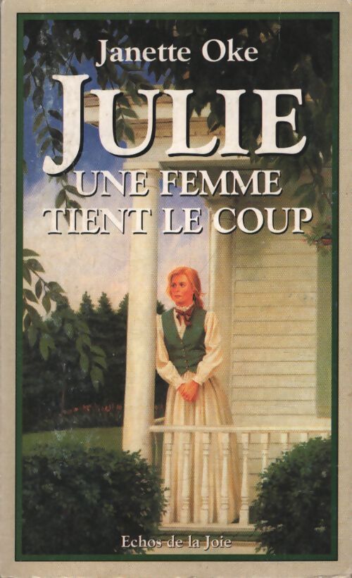 Julie, une femme tient le coup - Janette Oke - Livre