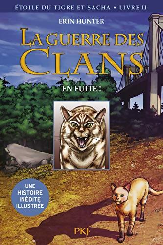 La guerre des clans illustrée cycle III Tome II : En fuite ! - Erin Hunter - Livre