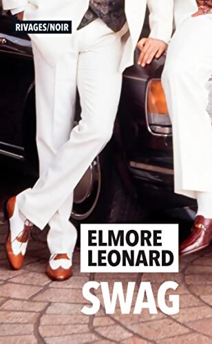 Swag - Elmore Leonard - Livre