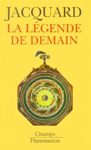 La légende de demain - Albert Jacquard - Livre
