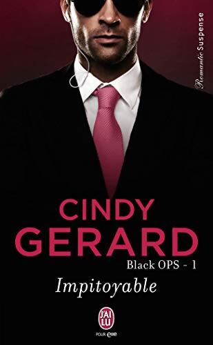 Black OPS Tome I : Impitoyable - Cindy gérard - Livre