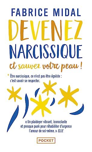 Devenez narcissique et sauvez votre peau ! - Fabrice Midal - Livre