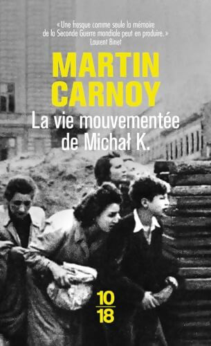 La vie mouvementée de Michal K. - Martin Carnoy - Livre