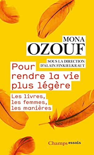 Pour rendre la vie plus légère. Les livres, les femmes, les manières - Alain Finkielkraut - Livre