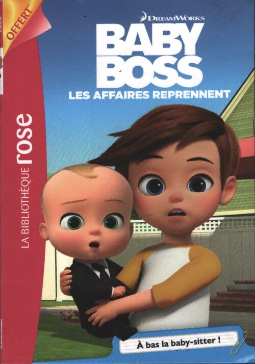 Baby boss : Les affaires reprennent : A bas la baby-sitter - Collectif - Livre