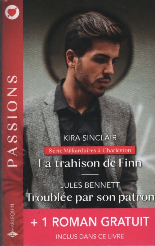La trahison de finn / Troublée par son patron / Une découverte inattendue - Collectif - Livre