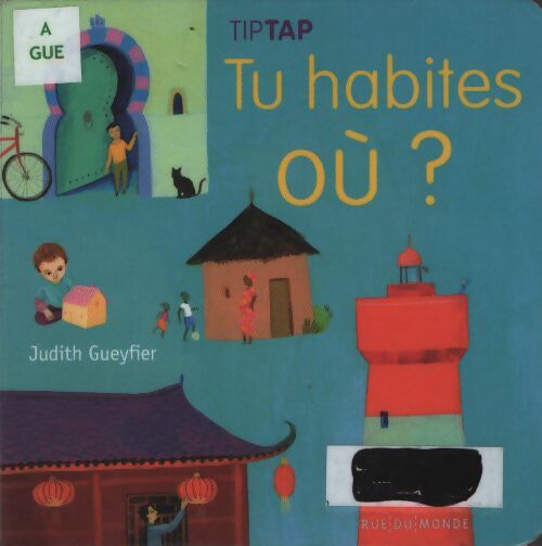 Tu habites où ? - Collectif - Livre