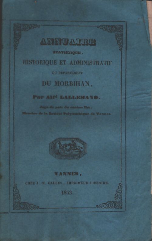 Annuaire statistique, historique et administratif du morbihan pour l'année 1853 - A. Lallemand - Livre