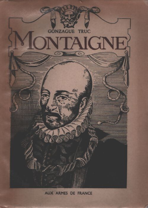 Montaigne - Gonzague Truc - Livre