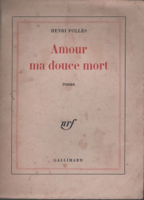Amour ma douce mort - Henri Pollès - Livre