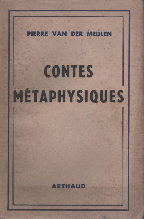 Contes métaphysiques - Pierre Van Der Meulen - Livre